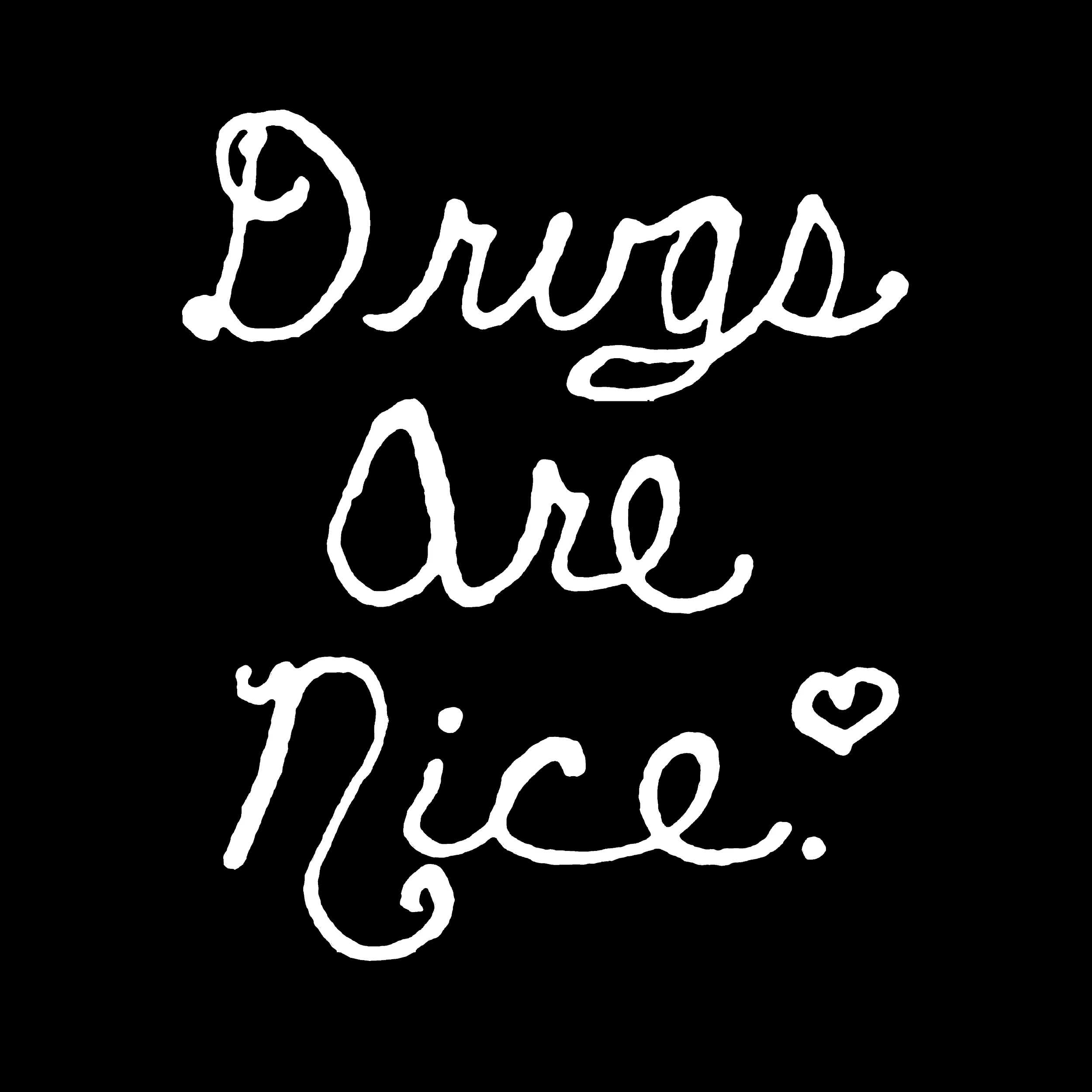 Drugs Are Nice Classic Tee