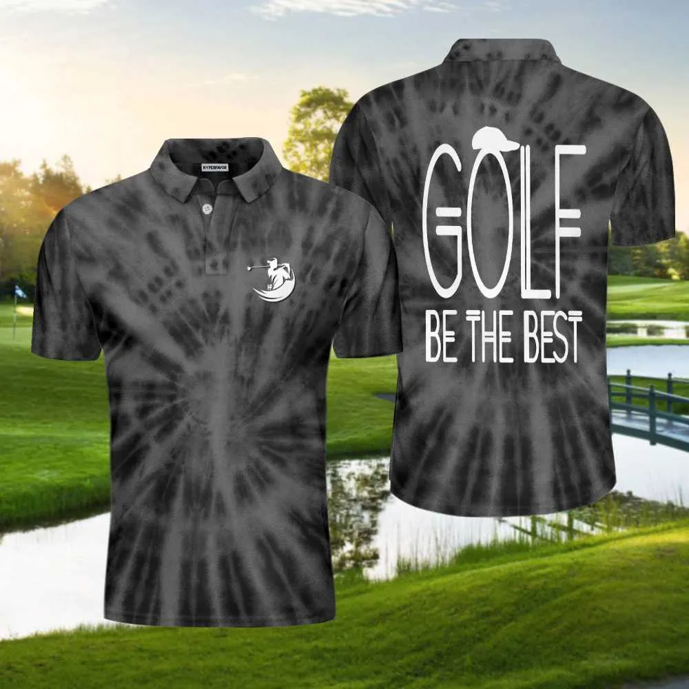 Golf Be The Best Golf Polo Shirt, Black Tie Dye Golf Shirt For Men Coolspod